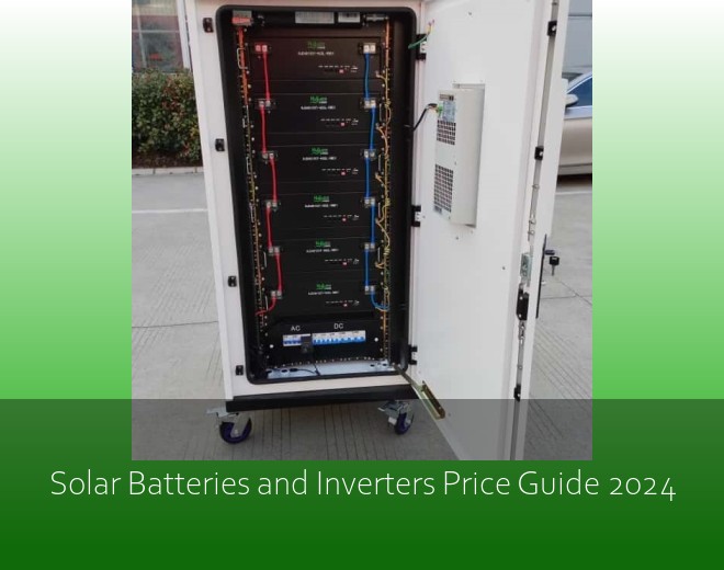 Solar Batteries and Inverters Price Guide 2024